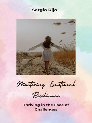 cover image of Mastering Emotional Resilience